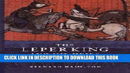 [PDF] The Leper King and his Heirs: Baldwin IV and the Crusader Kingdom of Jerusalem Full Colection