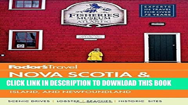 [PDF] Fodor s Nova Scotia Atlantic Canada: with New Brunswick, Prince Edward Island, and