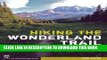 [PDF] Hiking the Wonderland Trail: The Complete Guide to Mount Rainier s Premier Trail Full