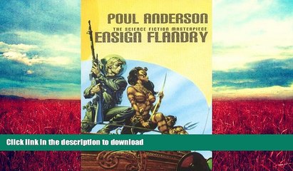 READ  Ensign Flandry: The Saga of Dominic Flandry, Agent of Imperial Terra (Volume 1) FULL ONLINE