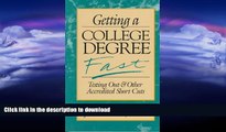 READ BOOK  Getting a College Degree Fast (Frontiers of Education)  BOOK ONLINE