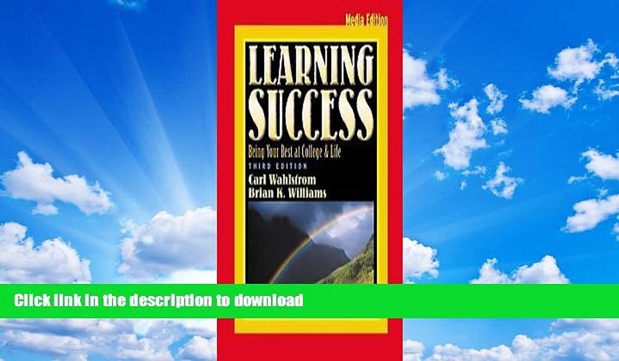 READ BOOK  Learning Success: Being Your Best at College and Life, Media Edition (with InfoTrac)