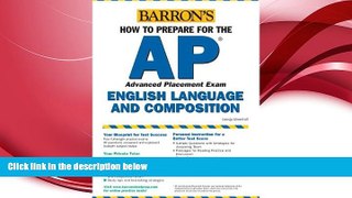 READ book  AP English Language and Composition (Barron s How to Prepare for the AP English