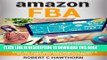 New Book amazon FBA: Step-By-Step Instruction To Start A Fulfillment By Amazon Business