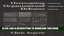 New Book Overcoming Organizational Defenses: Facilitating Organizational Learning