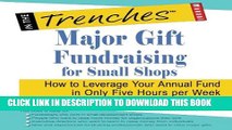 New Book Major Gift Fundraising for Small Shops: How to Leverage Your Annual Fund in Only Five