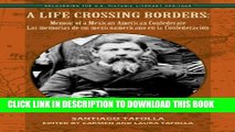 [PDF] A Life Crossing Borders: Memoir of a Mexican-American Confederate / Las memorias de un