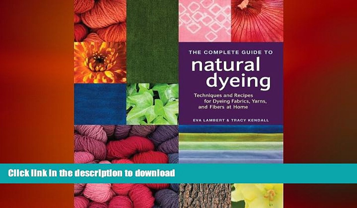 EBOOK ONLINE  The Complete Guide to Natural Dyeing  PDF ONLINE