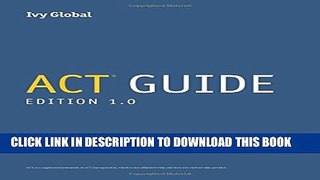Collection Book Ivy Global s ACT Guide, 1st Edition