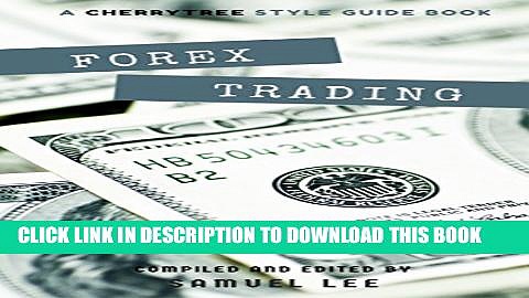 [PDF] Forex Trading: A CT Style Guide(Forex,Currency Trading,Forex for beginners,forex trading