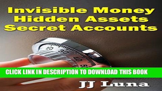 [PDF] Invisible Money, Hidden Assets, Secret Accounts Full Online