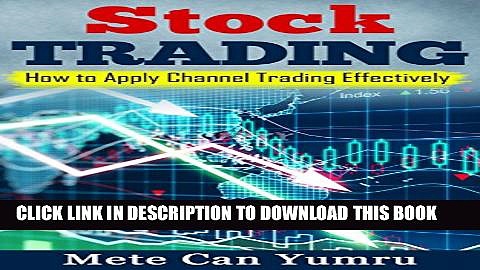 [PDF] Stock Trading: How To Apply Channel Trading Effectively Popular Online