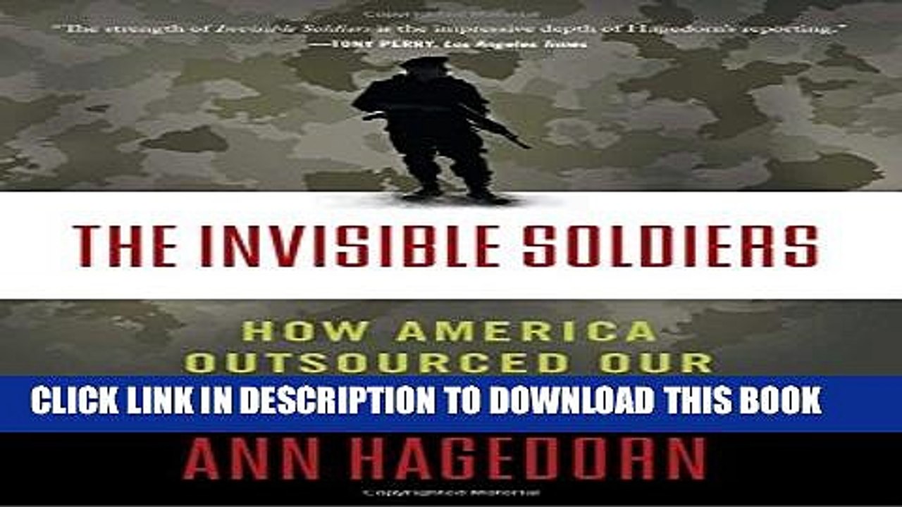 [PDF] The Invisible Soldiers: How America Outsourced Our Security Popular Online