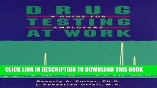 [PDF] Drug Testing At Work: A Guide for Employers and Employees Popular Online