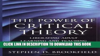 New Book The Power of Critical Theory: Liberating Adult Learning and Teaching
