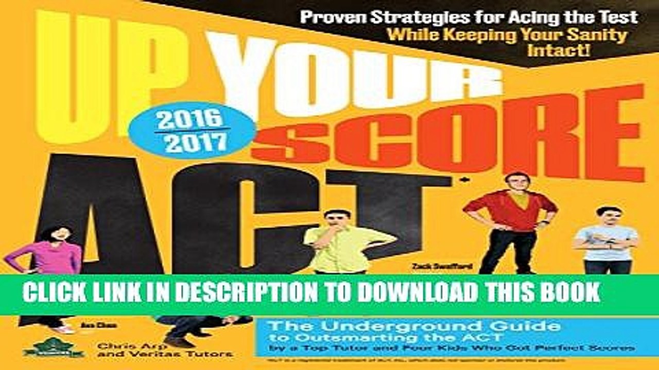 [PDF] Up Your Score: ACT, 2016-2017 Edition: The Underground Guide Full Colection