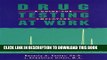 [PDF] Drug Testing At Work: A Guide for Employers and Employees Full Online