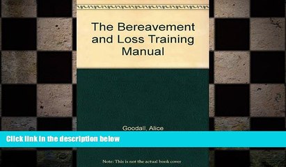 FREE DOWNLOAD  The Bereavement and Loss Training Manual  BOOK ONLINE