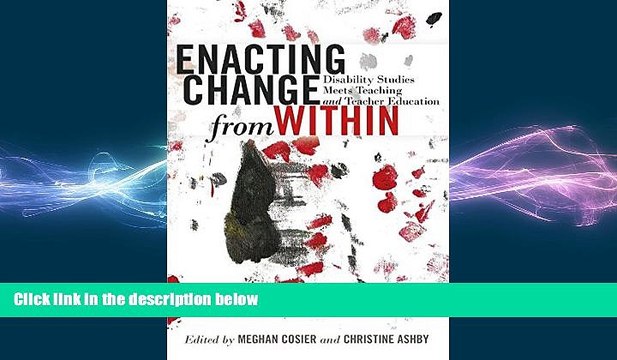 READ book Enacting Change from Within: Disability Studies Meets Teaching and Teacher Education