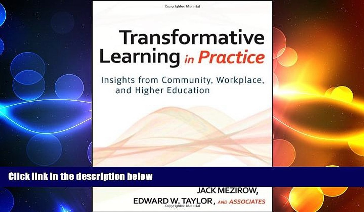 READ book  Transformative Learning in Practice: Insights from Community, Workplace, and Higher