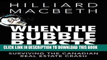[PDF] When the Bubble Bursts: Surviving the Canadian Real Estate Crash Full Colection