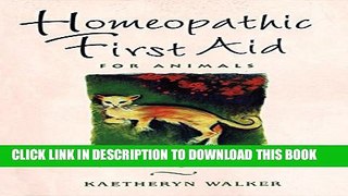 [PDF] Homeopathic First Aid for Animals: Tales and Techniques from a Country Practitioner Full