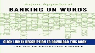 [PDF] Banking on Words: The Failure of Language in the Age of Derivative Finance Full Online