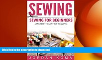 READ  Sewing: Sewing for Beginners - Master the Art of Sewing   2 Bonus BOOKS (how to sew for
