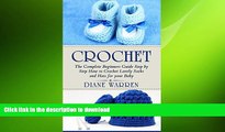 EBOOK ONLINE  Crochet: The Complete Step by Step Beginners Guide How to Crochet Lovely Socks and