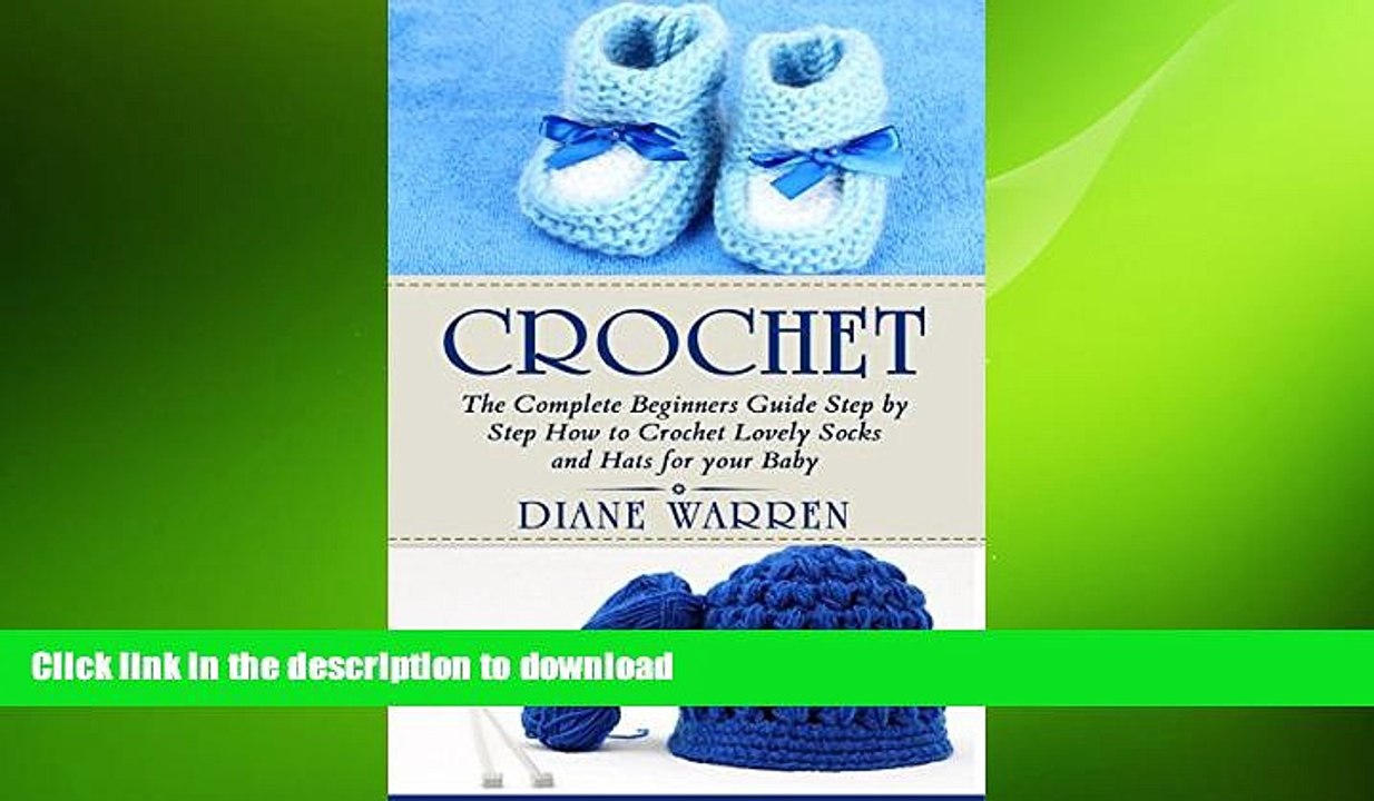 EBOOK ONLINE  Crochet: The Complete Step by Step Beginners Guide How to Crochet Lovely Socks and