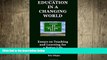 READ book  Education in a Changing World: Essays on Teaching and Learning For a Better Life  FREE