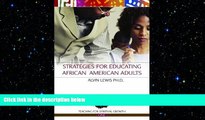 READ book  Strategies for Educating African American Adults (Teaching for Spiritual Growth) READ