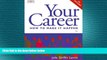 FREE PDF  Your Career: How to Make it Happen (with CD-ROM)  DOWNLOAD ONLINE