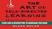 New Book The Art of Self-Directed Learning: 23 Tips for Giving Yourself an Unconventional Education