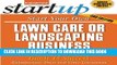 New Book Start Your Own Lawn Care or Landscaping Business (StartUp Series)