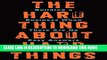 Collection Book The Hard Thing About Hard Things: Building a Business When There Are No Easy Answers
