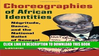 Collection Book Choreographies of African Identities: Negritude, Dance, and the National Ballet of