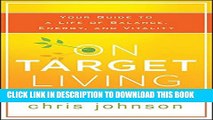 Collection Book On Target Living: Your Guide to a Life of Balance, Energy, and Vitality