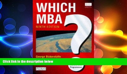 READ book  Which MBA? 9th Edition: A Critical Guide to the World s Best Programs  FREE BOOOK