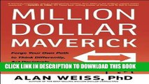 New Book Million Dollar Maverick: Forge Your Own Path to Think Differently, Act Decisively, and