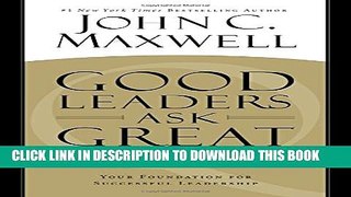 New Book Good Leaders Ask Great Questions: Your Foundation for Successful Leadership