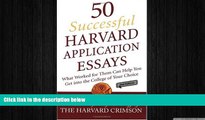 READ book  50 Successful Harvard Application Essays: What Worked for Them Can Help You Get into