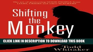 Collection Book Shifting the Monkey: The Art of Protecting Good People From Liars, Criers, and