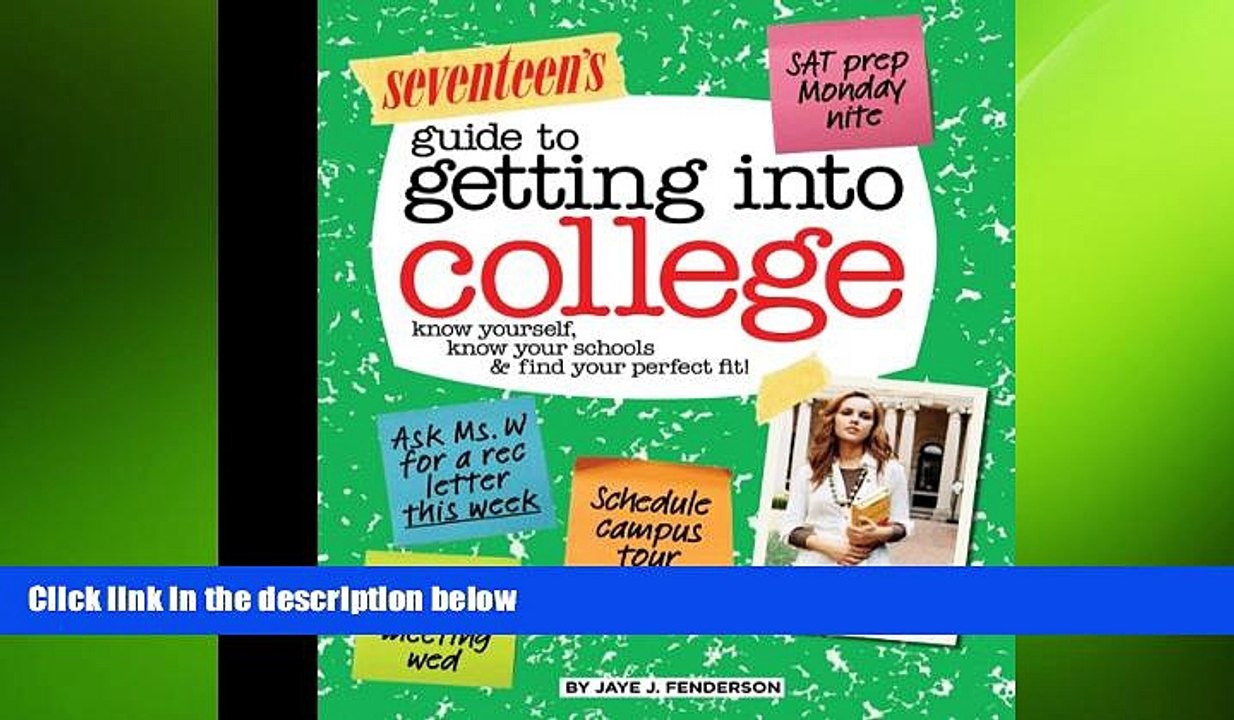 FREE PDF  Seventeen s Guide to Getting into College: Know Yourself, Know Your Schools   Find Your