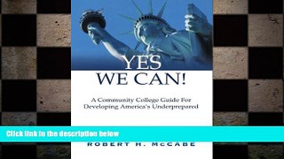 READ book  Yes We Can!: A Community College Guide for Developing America s Underprepared  BOOK