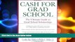 FREE PDF  Cash for Grad School (TM): The Ultimate Guide to Grad School Scholarships