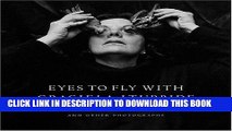 [PDF] Eyes to Fly With: Portraits, Self-Portraits, and Other Photographs (English and Spanish