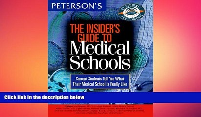 READ book  Insider s Guide to Medical Schools 1999 (Peterson s Insider s Guide to Medical