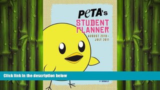 FREE DOWNLOAD  2011 PETA s Student Planner: August 2010 though July 2011  BOOK ONLINE