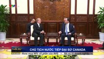 Chủ tịch nước Trần Đại Quang tiếp Đại sứ Canada